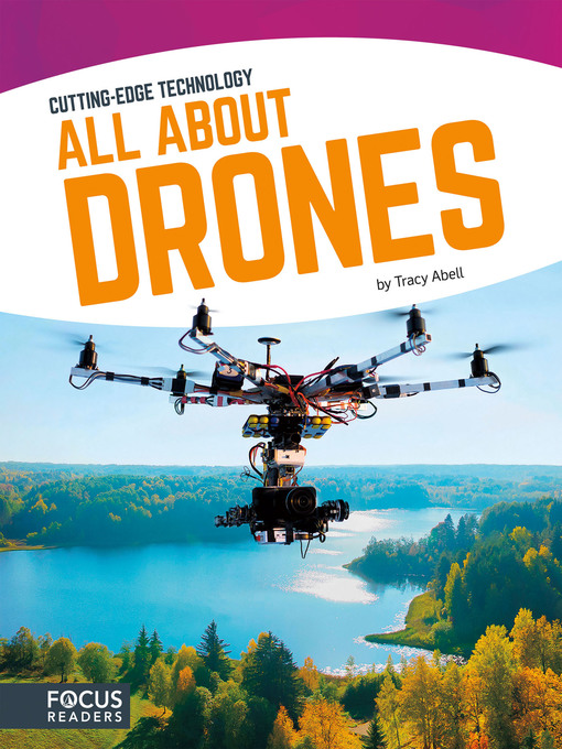 Title details for All About Drones by Tracy Abell - Available